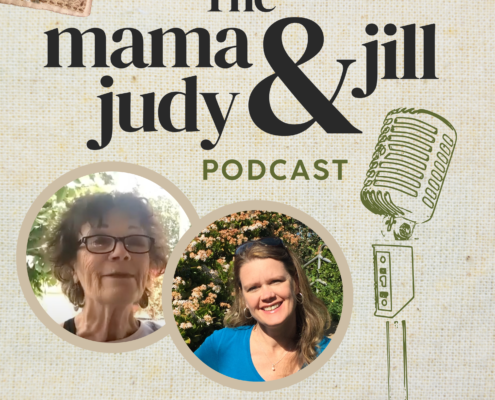 Picture of Mama Judy and Jill, the mother-daughter duo with a microphone and the title of their podcast.